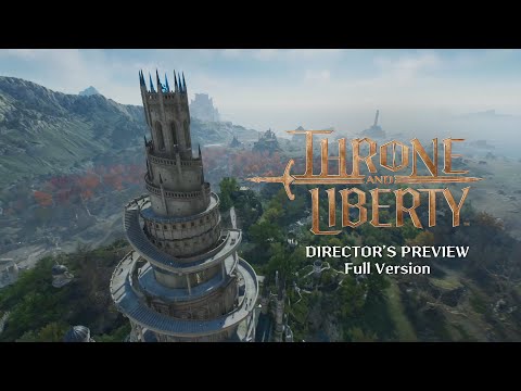 THRONE AND LIBERTY | Director’s Preview - Full Version | 엔씨소프트(NCSOFT)