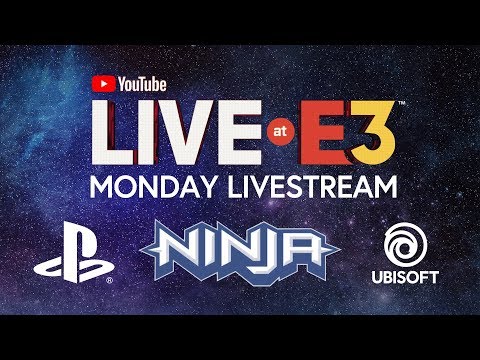 YouTube Live at E3 2018: Monday with Ninja, Marshmello, PlayStation, Ubisoft, Todd Howard