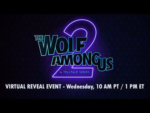 The Wolf Among Us 2: Trailer Reveal Livestream (Wed, 10AM PT)