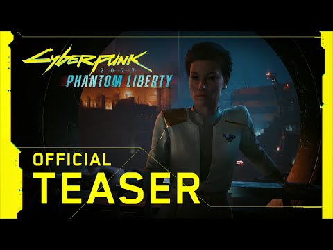 Cyberpunk 2077: Phantom Liberty — Official Teaser