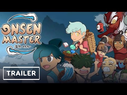 Onsen Master Trailer | Summer of Gaming 2021