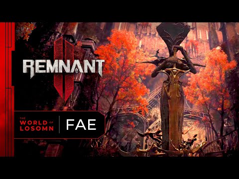 Remnant 2 - The World of Losomn: Fae