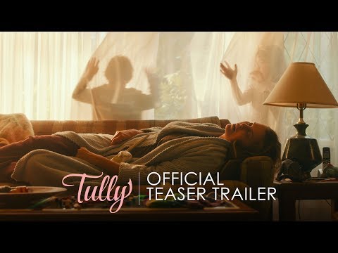 TULLY - Official Teaser Trailer - In Theaters May 4