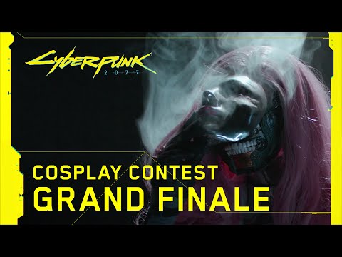 Cyberpunk 2077 — Cosplay Contest Grand Finale