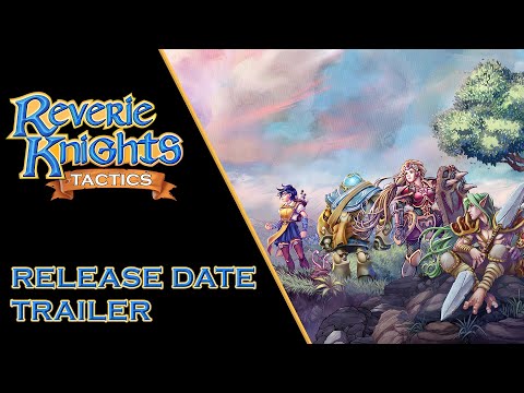Reverie Knights Tactics - Release Date Announcement Trailer