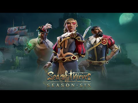 Sea of Thieves Season Six: Official Content Update Video