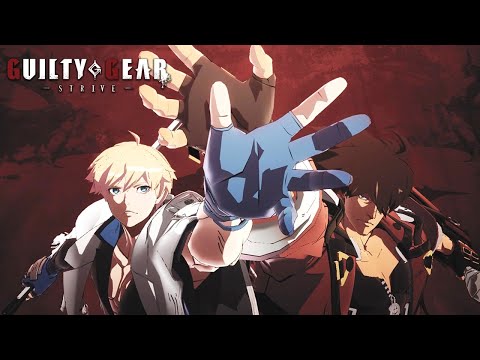 Guilty Gear - Strive - Opening Movie