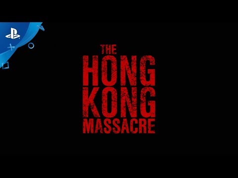 The Hong Kong Massacre - PGW 2017 Announce Trailer | PS4