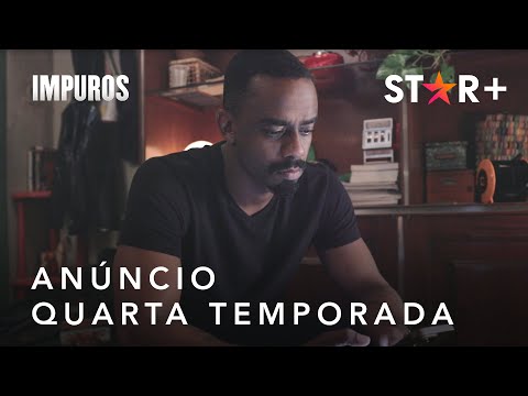 Impuros | Quarta Temporada | Anúncio Oficial | Star+