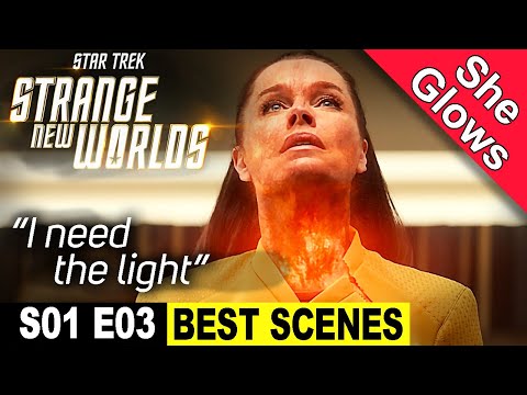Star Trek: Strange New Worlds Episode 3 BEST SCENES – She Glows