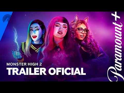 Trailer Oficial | Monster High 2 | Paramount Plus