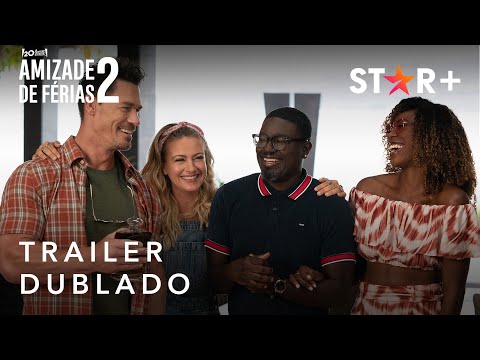 Amizade De Férias 2 | Trailer Oficial Dublado | Star+