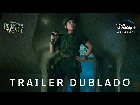 Peter Pan &amp; Wendy | Trailer Oficial Dublado | Disney+