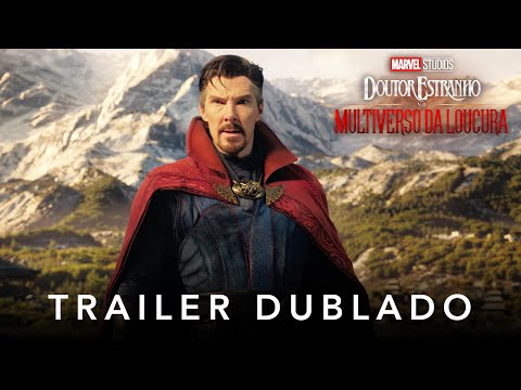 Doutor Estranho no Multiverso da Loucura | Marvel Studios | Trailer Oficial Dublado