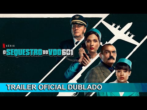 O Sequestro do Voo 601 (2024) Trailer Oficial Dublado