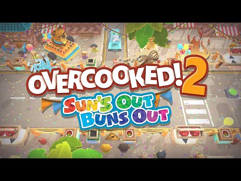 Overcooked! 2 - Sun's Out Buns Out Reveal Trailer