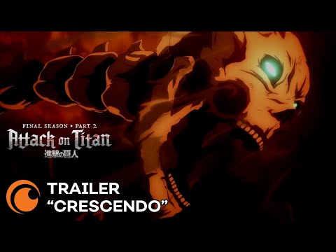 Attack on Titan Final Season Part 2 | TRAILER &quot;CRESCENDO&quot;