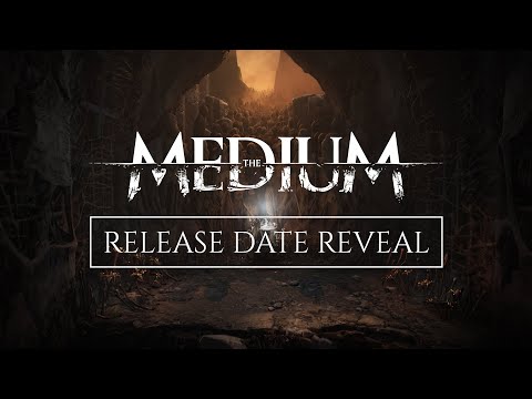 The Medium - Release Date Reveal