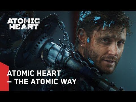Atomic Heart - &quot;The Atomic Way&quot; Trailer | ft. Jensen Ackles