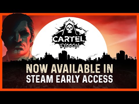 Cartel Tycoon - Out Now in Steam Early Access