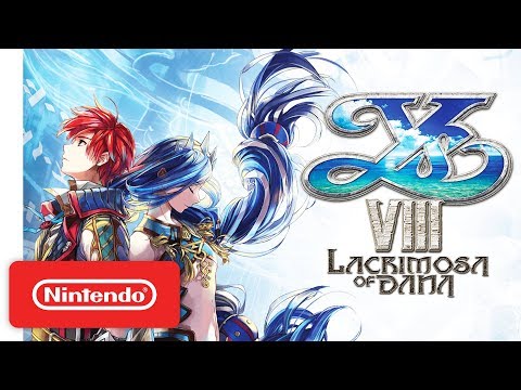 Ys VIII: Lacrimosa of DANA Arrives on Nintendo Switch!