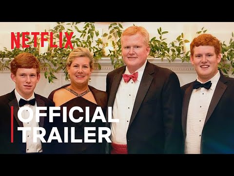 Murdaugh Murders: A Southern Scandal | Official Trailer | Netflix