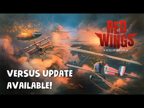 Red Wings: Aces of the Sky | Official Versus Update Trailer | 2020