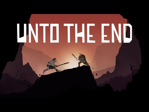 Unto The End | Launch Trailer | PC, PS4, Xbox, Switch &amp; Stadia