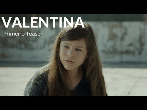 Primeiro teaser de VALENTINA (2020), filme com Thiessa Woinbackk, Guta Stresser, Rômulo Braga