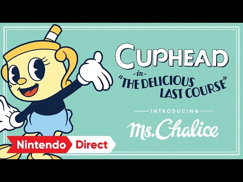 Cuphead - The Delicious Last Course [Nintendo Direct 2022.2.10]