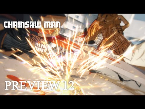 『チェンソーマン』第12話「日本刀VSチェンソー」予告 / CHAINSAW MAN Preview