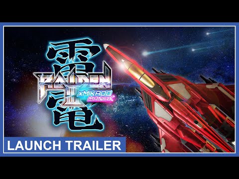 Raiden III x MIKADO MANIAX - Launch Trailer (PS4, PS5, Nintendo Switch, Xbox, PC)