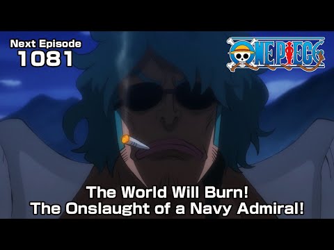 ONE PIECE episode1081 Teaser &quot;The World Will Burn! The Onslaught of a Navy Admiral!&quot;