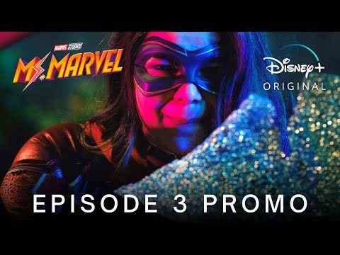 Marvel Studios' MS. MARVEL | EPISODE 3 PROMO TRAILER | Disney+