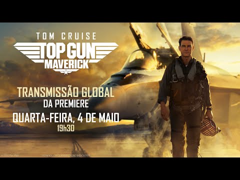 Top Gun: Maverick | Transmissão Global da Premiere!