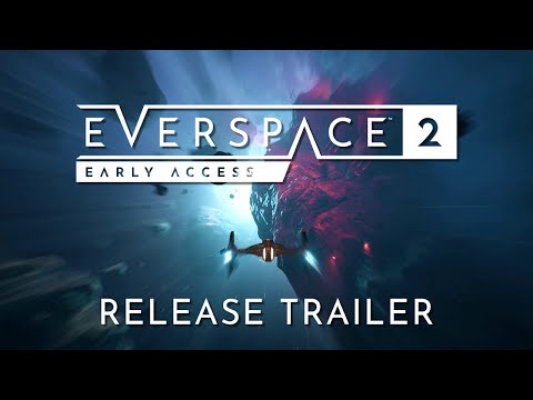EVERSPACE 2 | Early Access Release Trailer