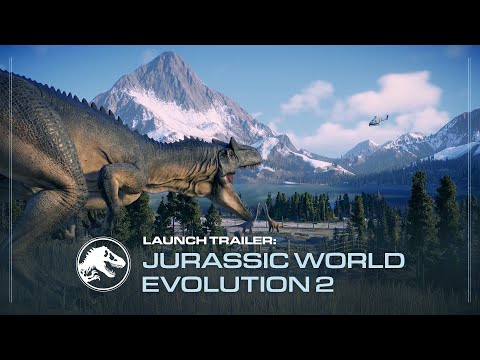 Jurassic World Evolution 2 | Launch Trailer