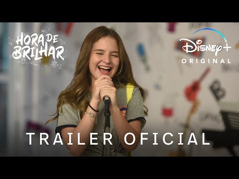 Hora de Brilhar | Trailer Oficial | Disney+