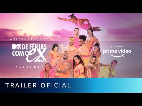 De Férias Com Ex Brasil: Celebs | Temporada 2 | Trailer oficial | Amazon Prime Video