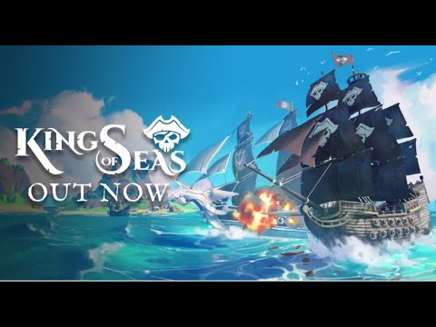 King of Seas Launch Trailer | OUT NOW on PS4, Xbox, PC &amp; Nintendo Switch!