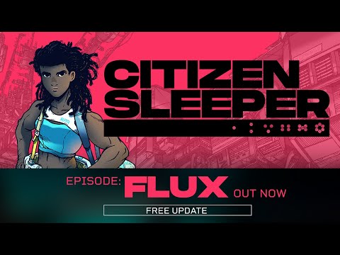 Citizen Sleeper - Episode: FLUX Launch Trailer