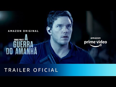 A Guerra do Amanhã | Trailer Oficial | Amazon Prime Video