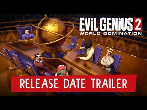Evil Genius 2: World Domination - Release Date Trailer