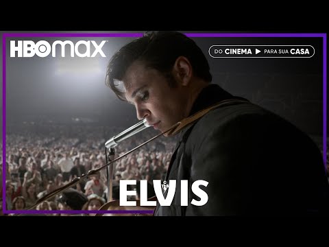 Elvis | Do Cinema Para Sua Casa | HBO Max