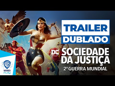 Sociedade da Justiça: Segunda Guerra Mundial - Trailer Dublado