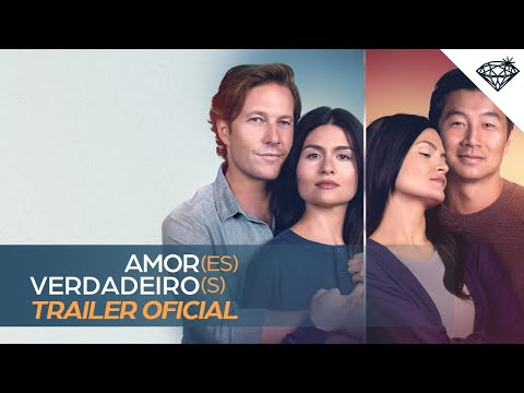 AMOR(ES) VERDADEIRO(S) | Trailer Oficial