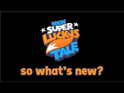 New Super Lucky's Tale — Before &amp; After