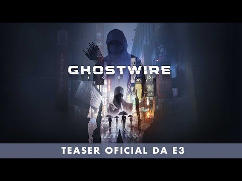 GhostWire: Tokyo – Teaser Oficial da E3