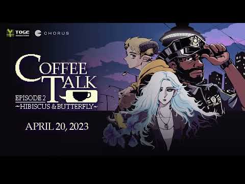 Coffee Talk Episode 2: Hibiscus &amp; Butterfly - Release Date Announcement Trailer