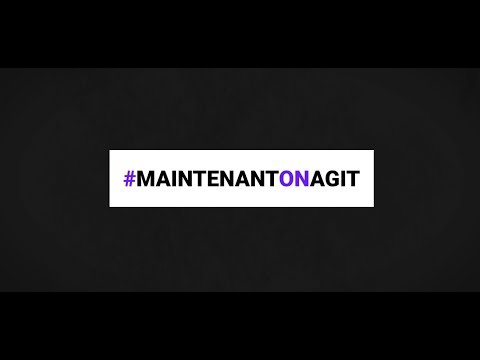 #MaintenantOnAgit